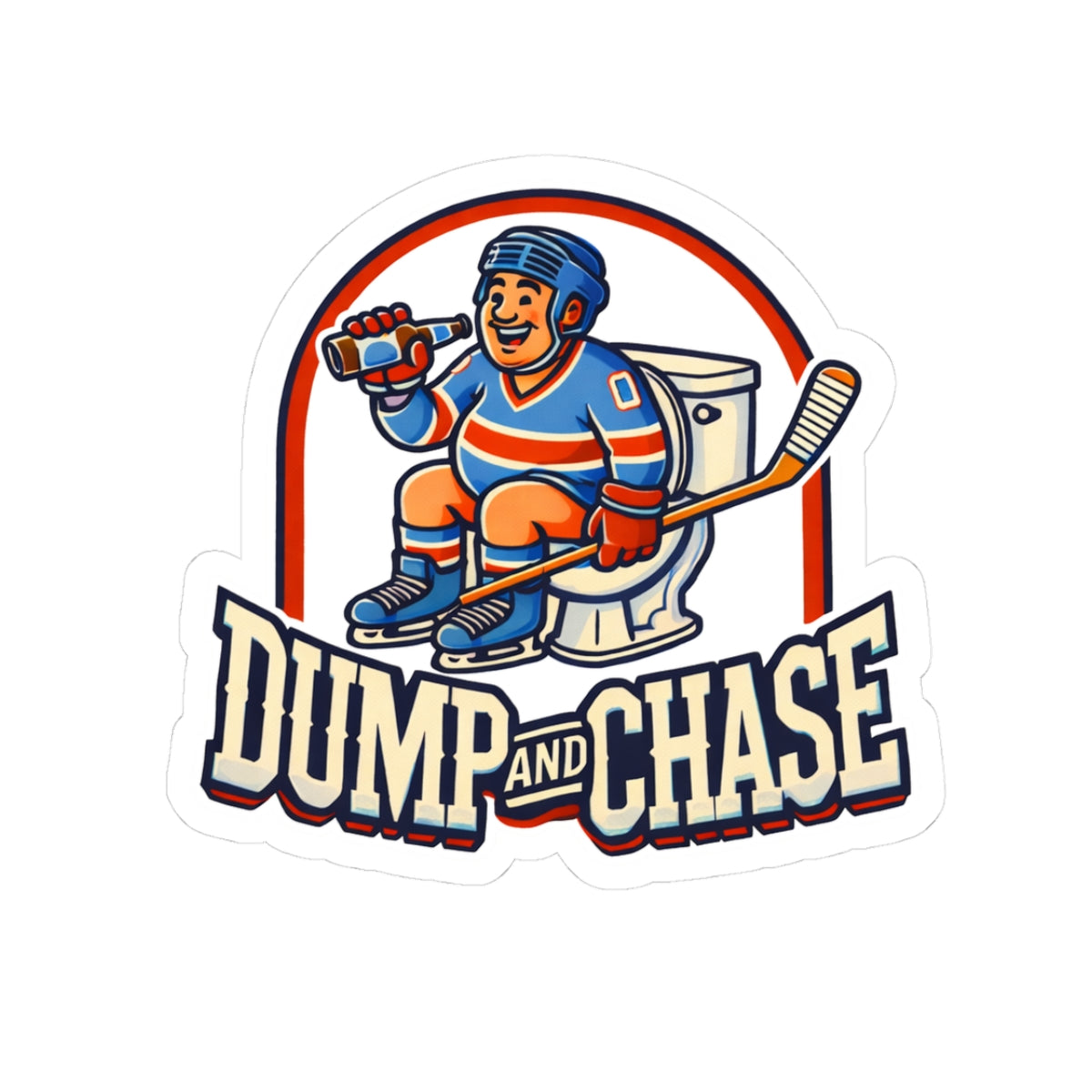 Dump & Chase Sticker