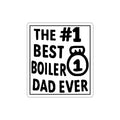 #1 Best Boiler Dad Ever Die-Cut Sticker